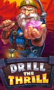 Drill The Thrill